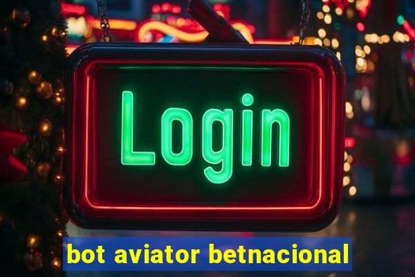 bot aviator betnacional